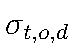 \sigma_{t,o,d}