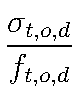 \frac{\sigma_{t,o,d}}{f_{t,o,d}}