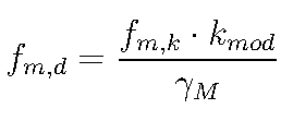  f_{m,d} = \frac{f_{m,k} \cdot k_{mod}}{\gamma_M} 