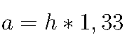 a= {h*1,33}