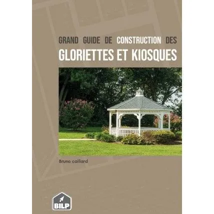 Extrait de la rubrique grand guide de construction des gloriettes et kiosques