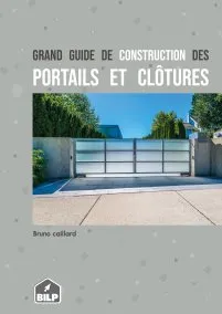 Le guide de construction des portails et des clôtures